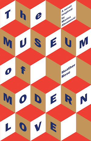 Museum of Modern Love by Heather Rose