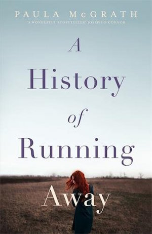 A History of Running Away by Paula McGrath